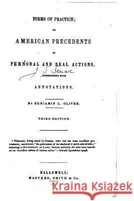 Forms of Practice, Or, American Precedents in Personal and Real Actions, Interspersed With Annotations