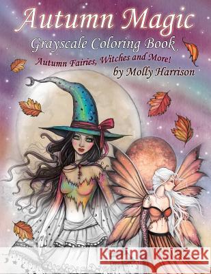 Autumn Magic Grayscale Coloring Book: Autumn Fairies, Witches, and More!