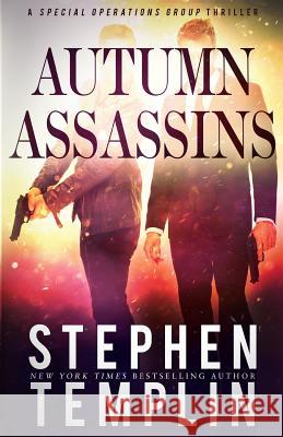 Autumn Assassins: [#3] A Special Operations Group Thriller