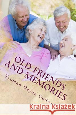 Old Friends and Memories