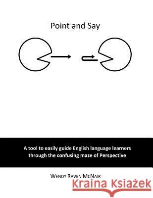 Point and Say: A tool to easily guide English language learners through the confusing maze of Perspective