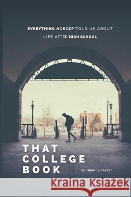 That College Book: Everything Nobody Told Us About Life After High School