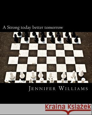 A Strong today better tomorrow