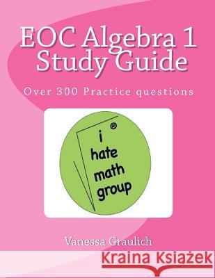 EOC Algebra 1 Study Guide: A study guide for students learning algebra 1