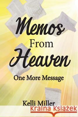 Memos From Heaven: One More Message