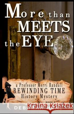 More Than Meets the Eye: an inspirational novel of history, mystery & romance