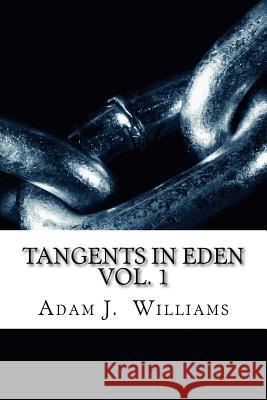 Tangents in Eden Volume 1