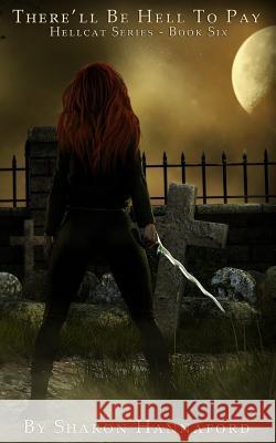 There'll be Hell to Pay