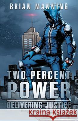 Two Percent Power: Delivering Justice