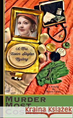 Murder Most Cosmetic: A Mrs. Xavier Stayton Mystery