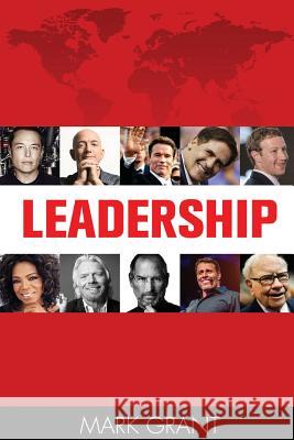 Leadership: Tips from 10 Successful and Wealthy People about Leadership and Management Skills (How to Influence People, Business S