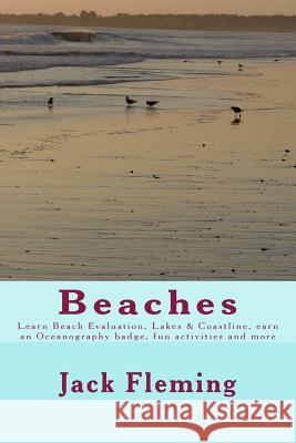 Beaches: Learn Beach Evaluation, Coastline, earn an Oceanography badge, Lakes, and more