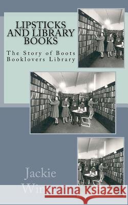 Lipsticks and Library Books: The Story of Boots Booklovers Library