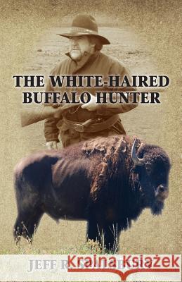 The White-Haired Buffalo Hunter