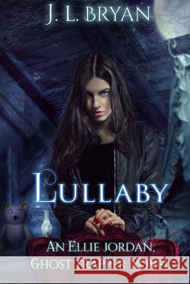 Lullaby: (ellie Jordan, Ghost Trapper Book 7)