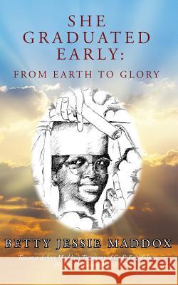 She Graduated Early: from Earth to Glory