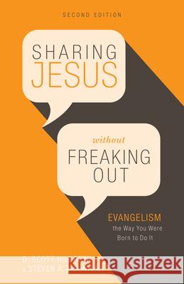 Sharing Jesus Without Freaking Out: Evangelism the Way You Were Born to Do It