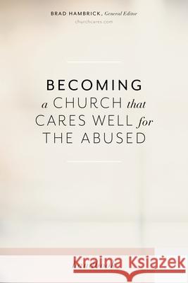 Becoming a Church That Cares Well for the Abused