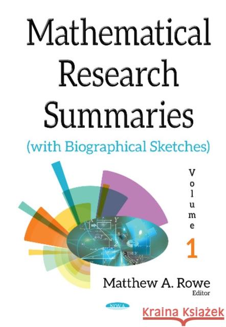 Mathematical Research Summaries (with Biographical Sketches): Volume 1