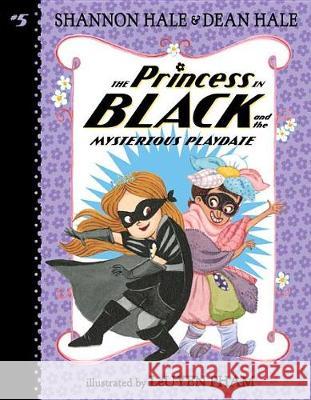 The Princess in Black and the Mysterious Playdate