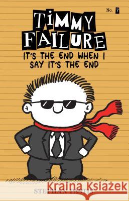 Timmy Failure: It's the End When I Say It's the End