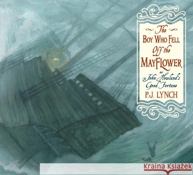 The Boy Who Fell Off the Mayflower, or John Howland's Good Fortune