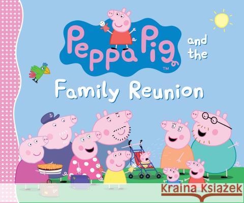 Peppa Pig and the Family Reunion