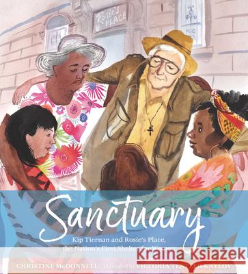 Sanctuary: Kip Tiernan and Rosie's Place, the Nation's First Shelter for Women