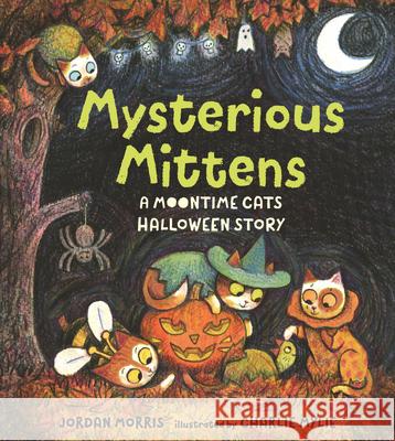 Mysterious Mittens: A Moontime Cats Halloween Story