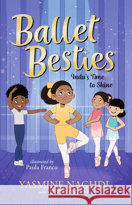 Ballet Besties: Indu's Time to Shine