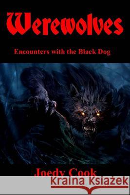 Werewolves: Encounterswith the Black Dog