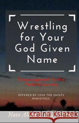 Wrestling for Your God Given Name: Encouragement for the Pastoral Journey