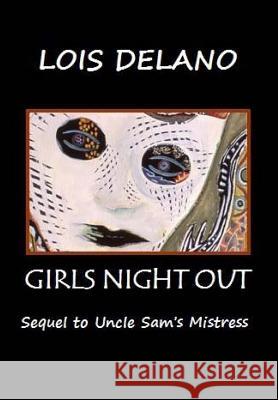 Girls Night Out: Sequel to Uncle Sam's Mistress