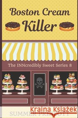 Boston Cream Killer: Book 8 in the Inncredibly Sweet Series