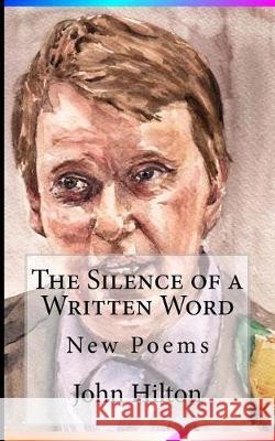 The Silence of a Written Word: New Poems