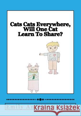 Cats Cats Everywhere, Will One Cat Learn To Share?