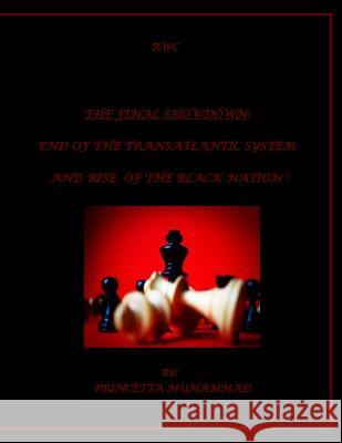 The Final Showdown: End Of The Transatlantic System And Rise Of The Black Nation!