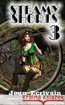 Steamy Shorts 3: A collection of Steampunk and Science Fiction Erotica short fiction