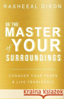 Be the master of your surroundings!