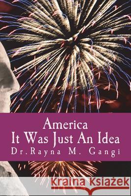 America, It Was Just An Idea