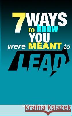 7 Ways To Know You Were Meant To Lead