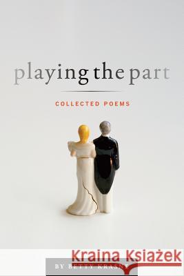 Playing The Part: Collected Poems