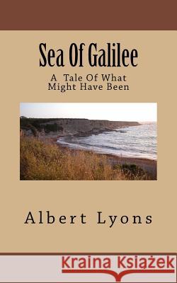 Sea Of Galilee: A Tale of What Might Have Been