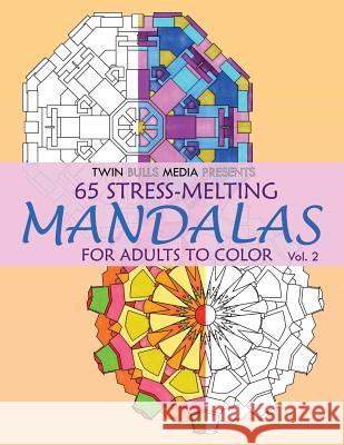 Stress-Melting Mandalas Adult Coloring Book - Volume 2: 65 Designs for Stress Relief and Relaxation