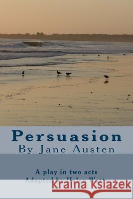 Persuasion: A Play in two acts