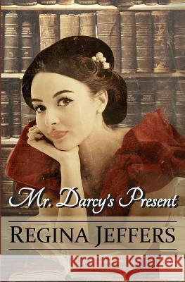 Mr. Darcy's Present: A Pride and Prejudice Holiday Vagary