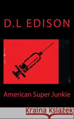 American Super Junkie