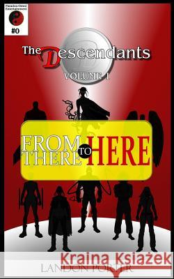 The Descendants #0 - From There To Here