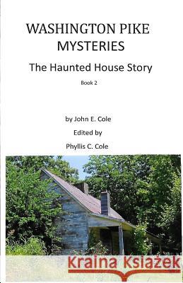 Washington Pike Mysteries: The Haunted House Story