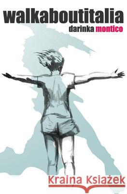 Walkaboutitalia: L'Italia a piedi, senza soldi, raccogliendo sogni